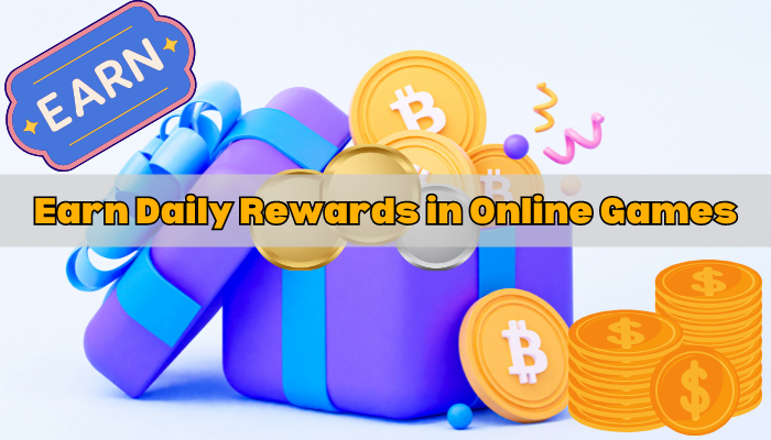 Earn Daily Rewards in Online Games (1)